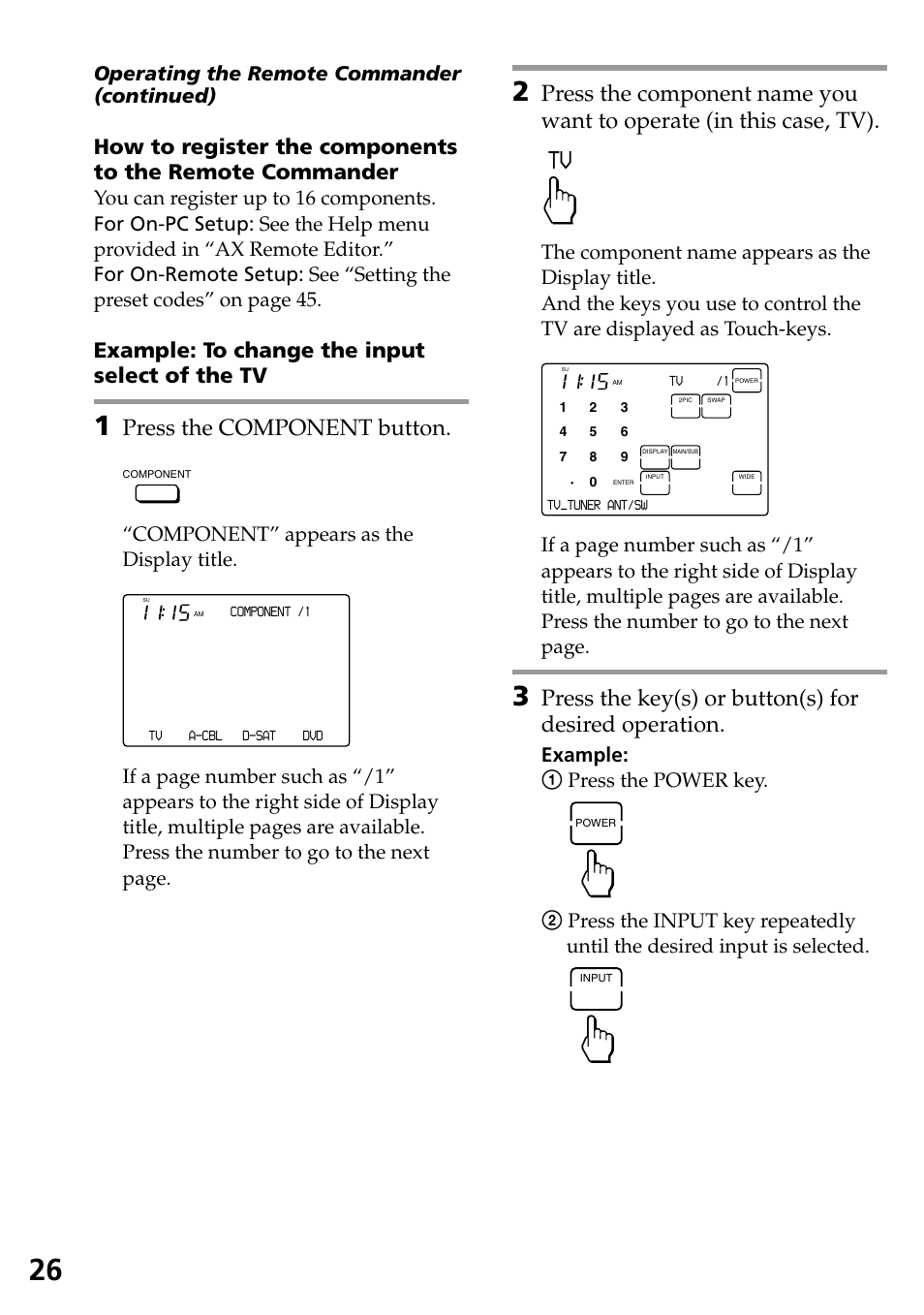 Press the component button, Example: to change the input select of the tv, Operating the remote commander (continued) | Example: 1 press the power key, Component” appears as the display title | Sony RM-AX4000A User Manual | Page 26 / 96