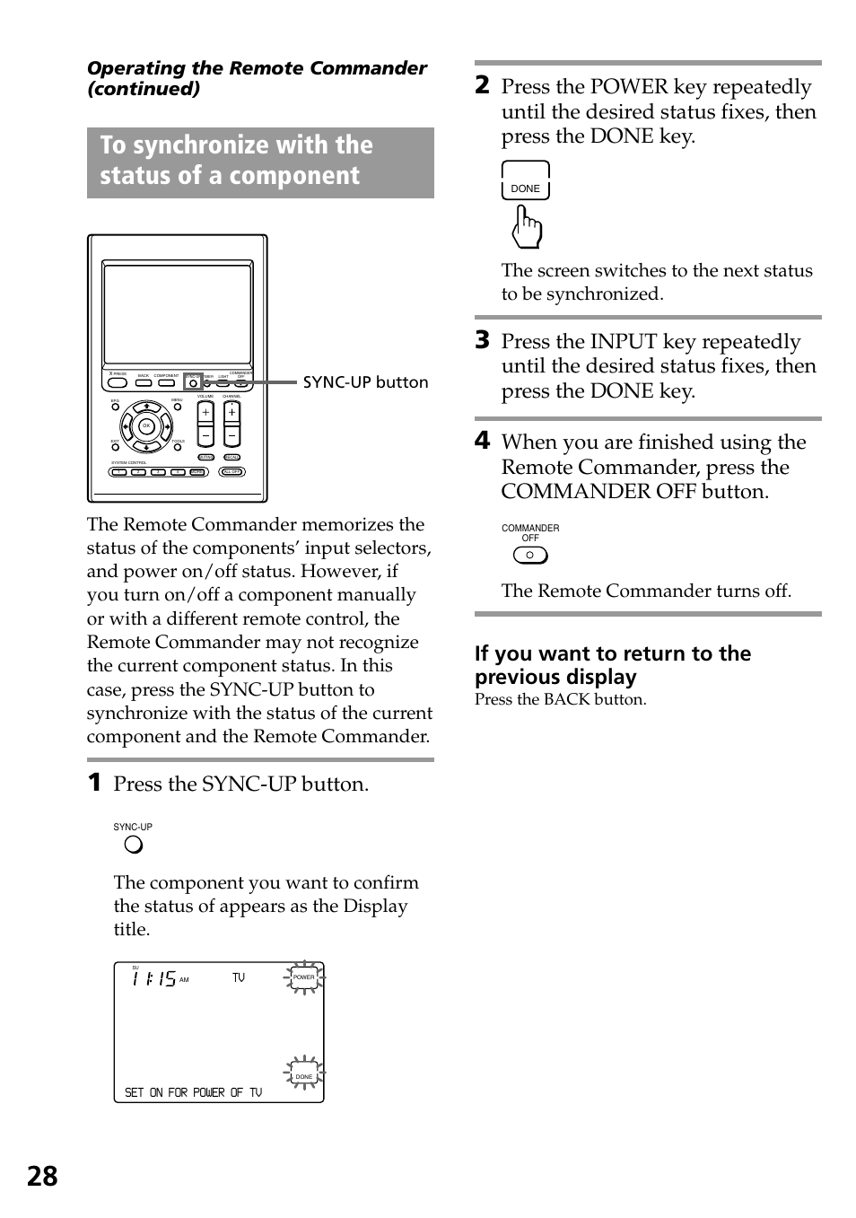 To synchronize with the status of a component, If you want to return to the previous display, Press the sync-up button | Operating the remote commander (continued), The remote commander turns off, Press the back button, Sync-up button | Sony RM-AX4000A User Manual | Page 28 / 96