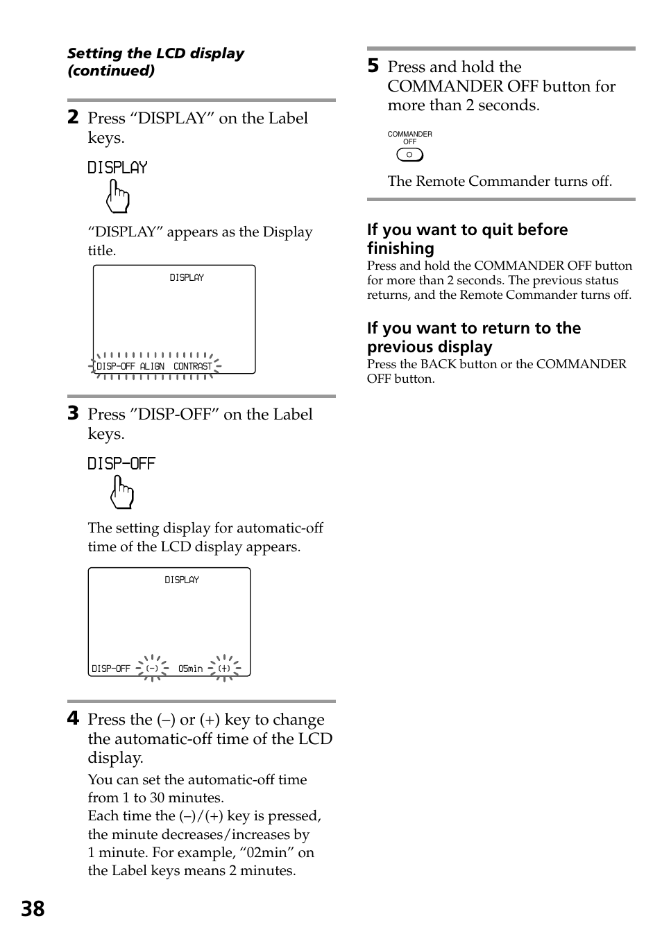 Display, Disp-off, Press “display” on the label keys | Press ”disp-off” on the label keys, If you want to quit before finishing, If you want to return to the previous display | Sony RM-AX4000A User Manual | Page 38 / 96