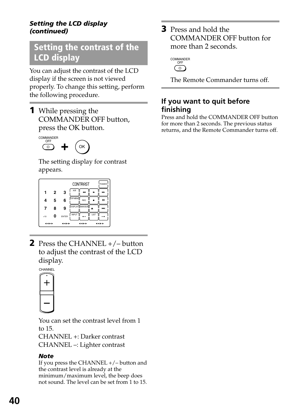 Setting the contrast of the lcd display, If you want to quit before finishing, The remote commander turns off | Setting the lcd display (continued), The setting display for contrast appears | Sony RM-AX4000A User Manual | Page 40 / 96