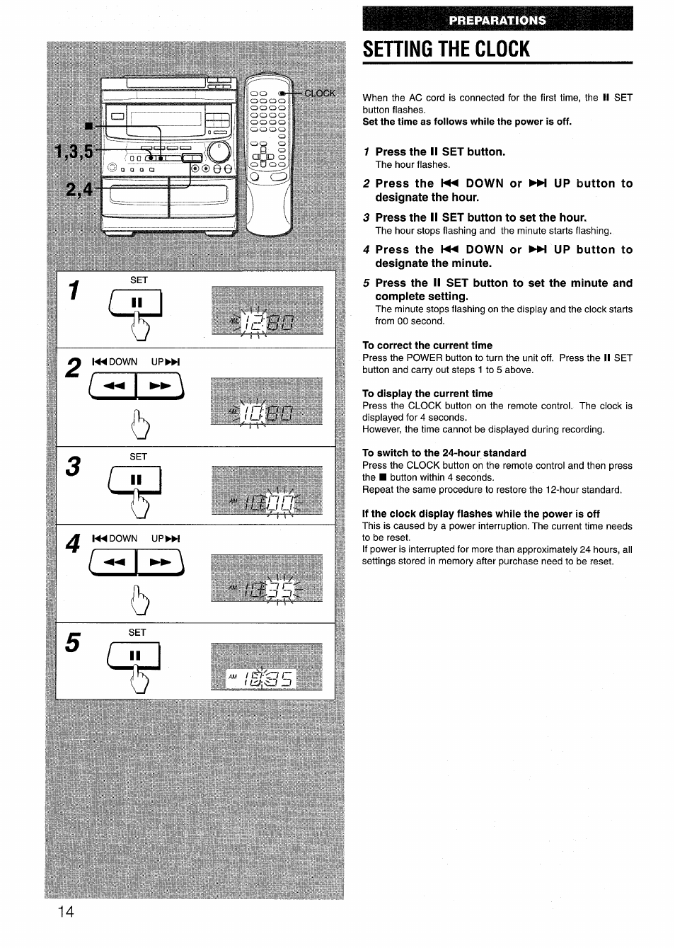 Sehing the clock, T press the ii set button, 2 press the down or up button to | Designate the hour, 3 press the ii set button to set the hour, 4 press the down or up button to, Designate the minute, To correct the current time, To display the current time, To switch to the 24-hour standard | Sony AIWA NSX-V50 User Manual | Page 14 / 72