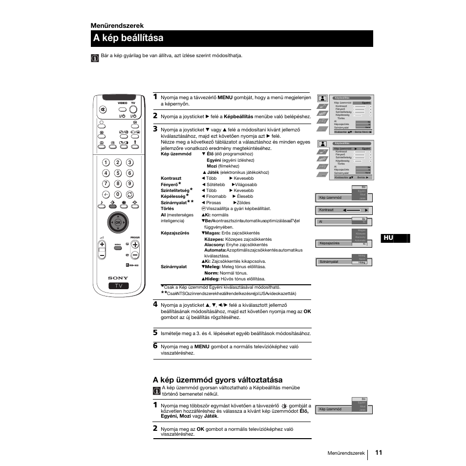 A kép beállítása, A kép üzemmód gyors változtatása, 11 hu | Menürendszerek | Sony Grand Wega KF-50SX100K User Manual | Page 106 / 193