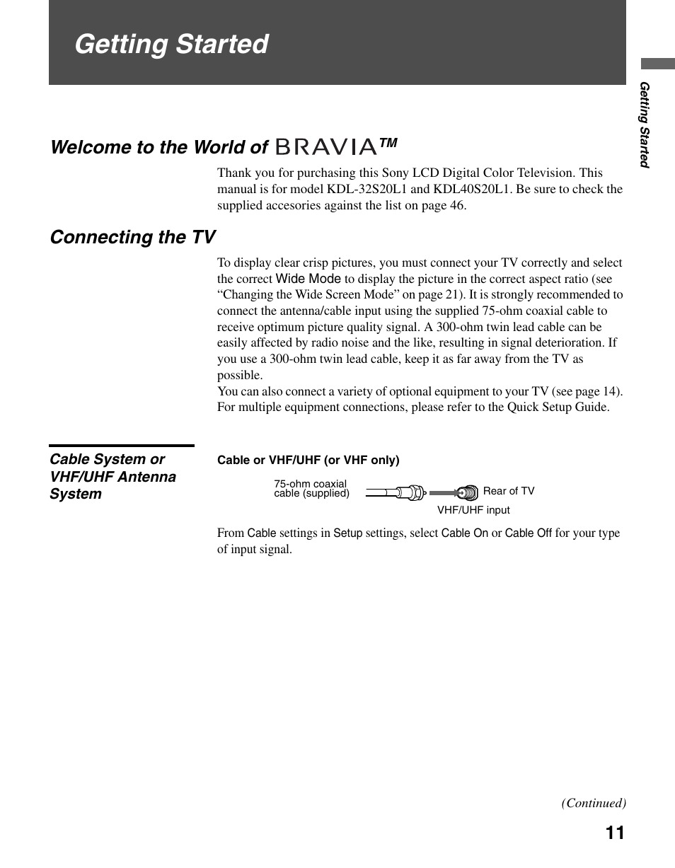 Getting started, Welcome to the world of tm, Connecting the tv | Cable system or vhf/uhf antenna system, Welcome to the world of, Cable system or vhf/uhf antenna system cable | Sony KDL-40S20L1 User Manual | Page 11 / 48