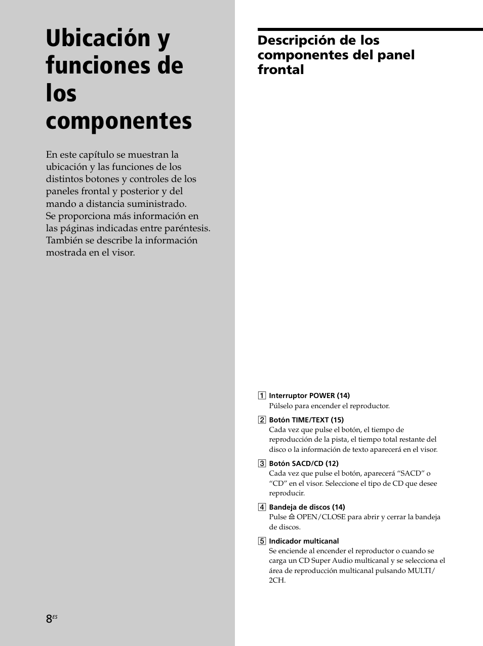 Ubicación y funciones de los componentes, Descripción de los componentes del panel frontal | Sony SCD-XB770 User Manual | Page 92 / 112