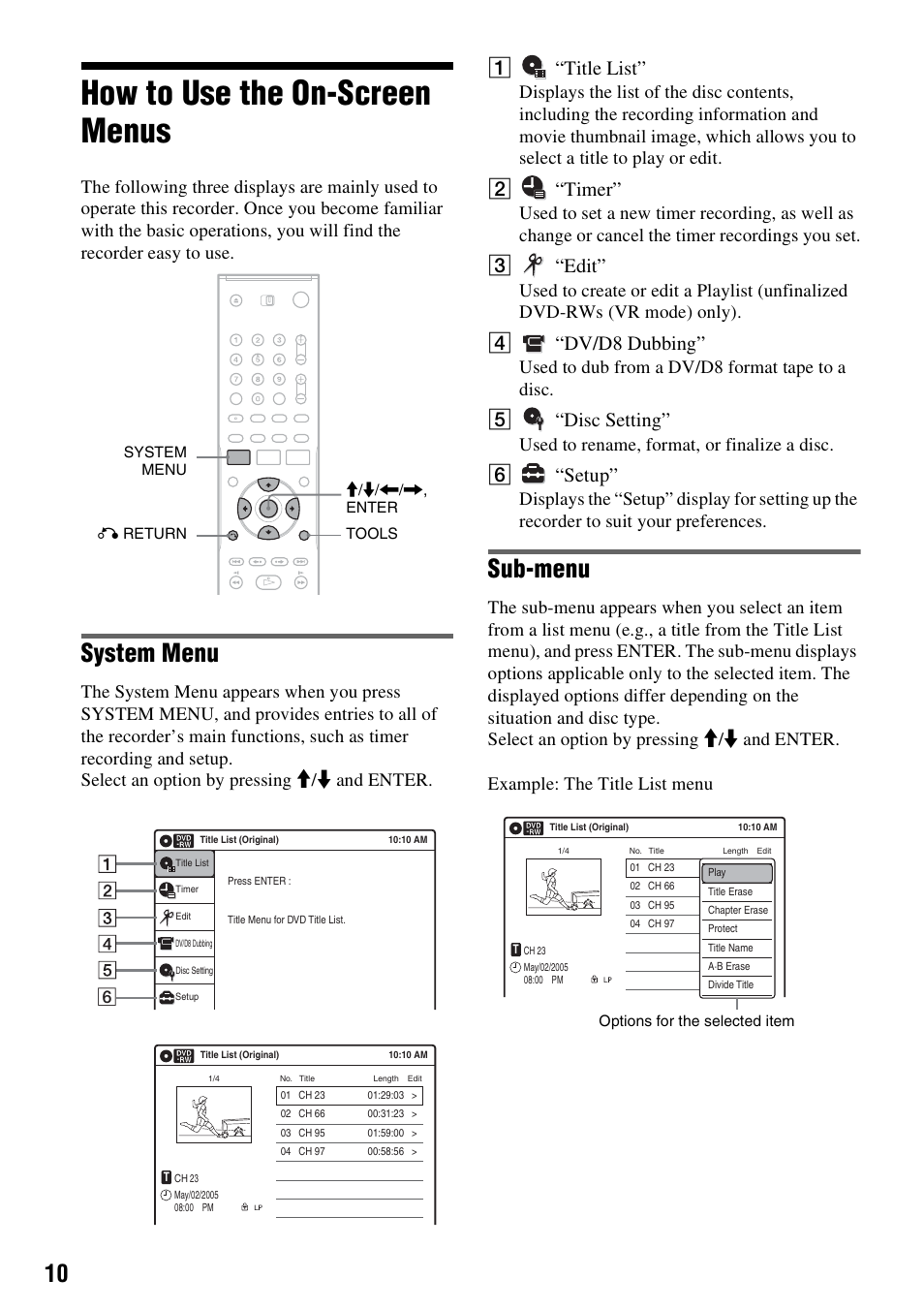 How to use the on-screen menus, System menu, Sub-menu | A“title list, B“timer, C“edit, D“dv/d8 dubbing, E“disc setting, F“setup, Used to dub from a dv/d8 format tape to a disc | Sony RDR-GX315 User Manual | Page 10 / 100