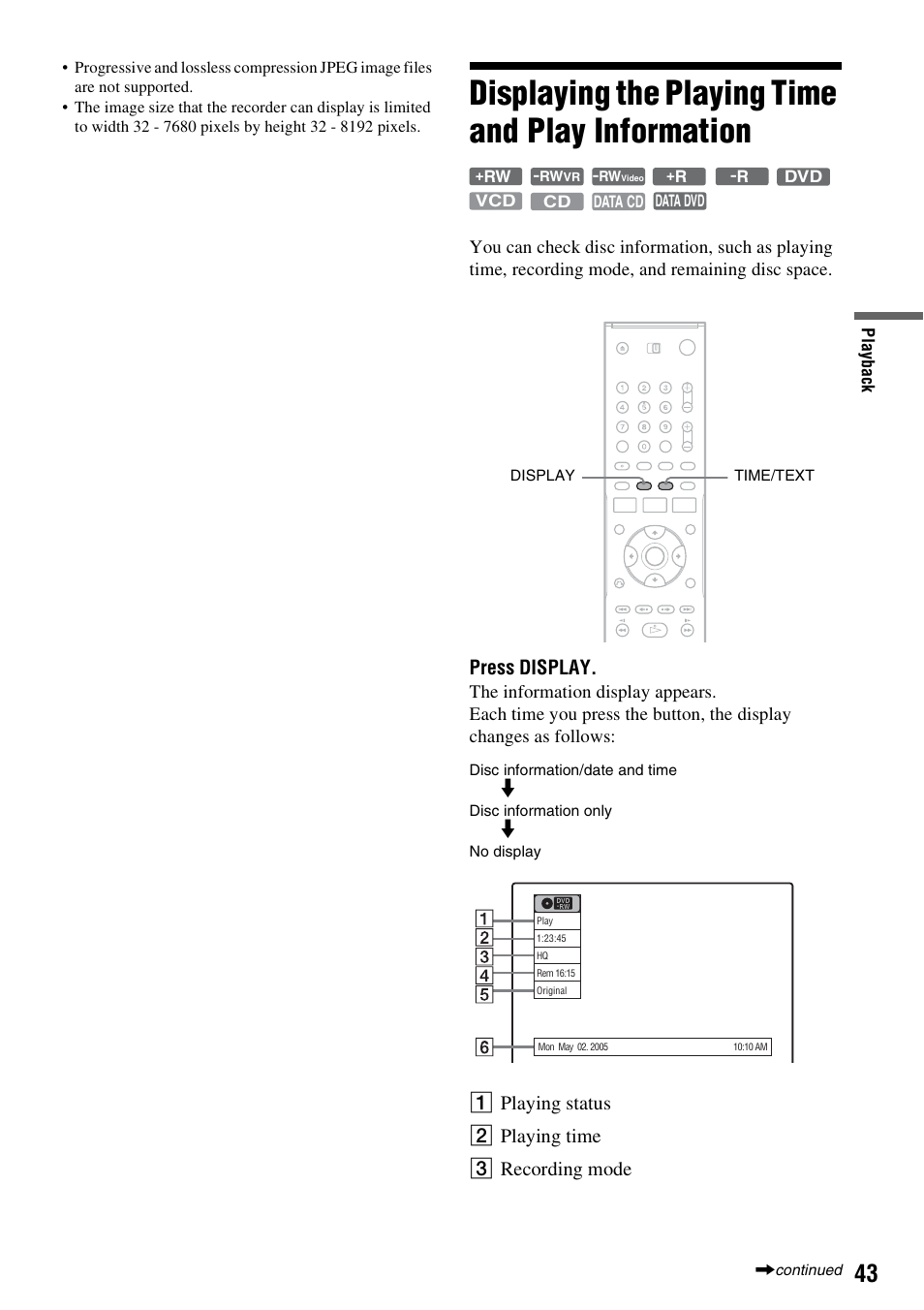 Displaying the playing time and play information, Press display, A playing status b playing time c recording mode | Sony RDR-GX315 User Manual | Page 43 / 100