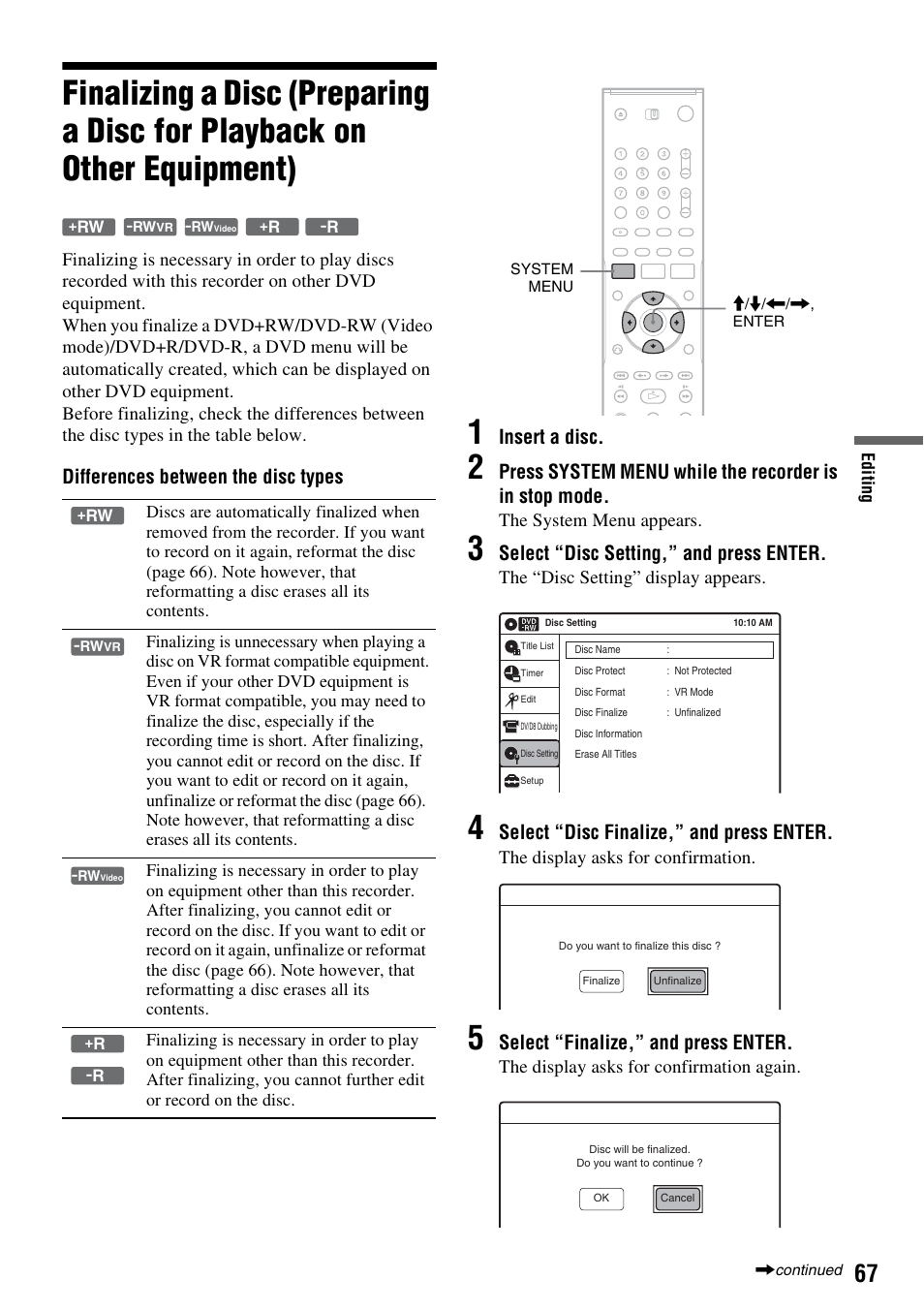 Differences between the disc types, Insert a disc, Select “disc setting,” and press enter | Select “disc finalize,” and press enter, Select “finalize,” and press enter | Sony RDR-GX315 User Manual | Page 67 / 100