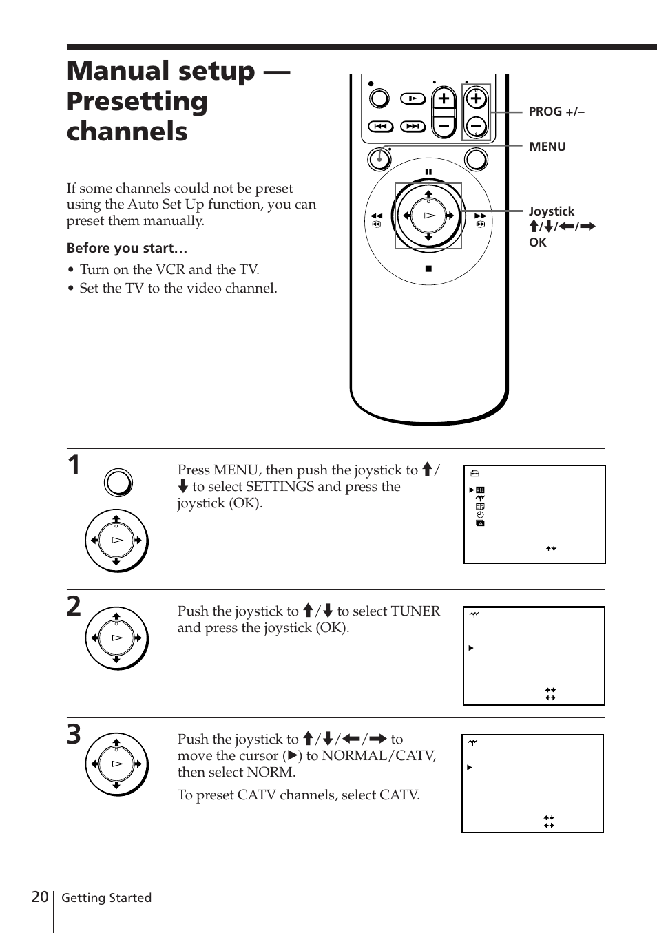 Manual setup — presetting channels, Getting started, Prog +/– joystick > / . / ? / / ok menu | Sony SLV-E780EN/EG User Manual | Page 20 / 72