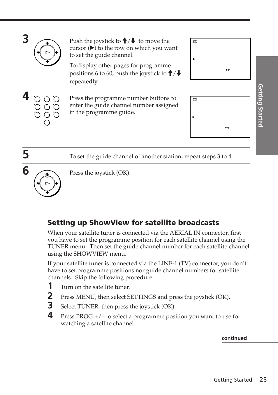 Setting up showview for satellite broadcasts, Getting started, Press the joystick (ok) | Turn on the satellite tuner, Select tuner, then press the joystick (ok) | Sony SLV-E780EN/EG User Manual | Page 25 / 72