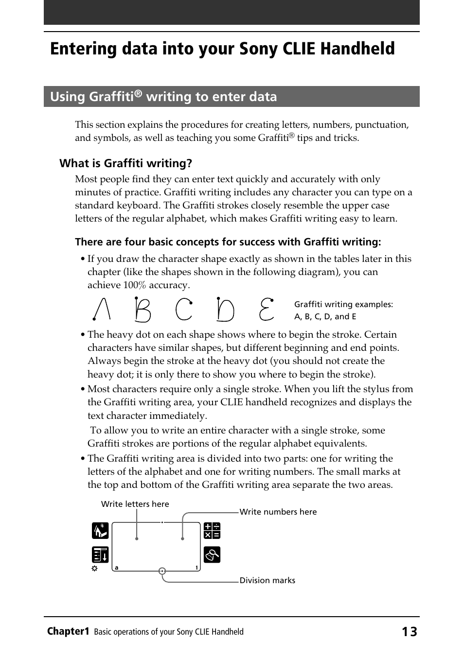 Entering data into your sony clie handheld, Using graffiti® writing to enter data, Graffiti writing | Letters/numbers writing areas, Overview, Using graffiti, Writing to, Enter data, Writing to enter data | Sony PEG-N710C User Manual | Page 13 / 218