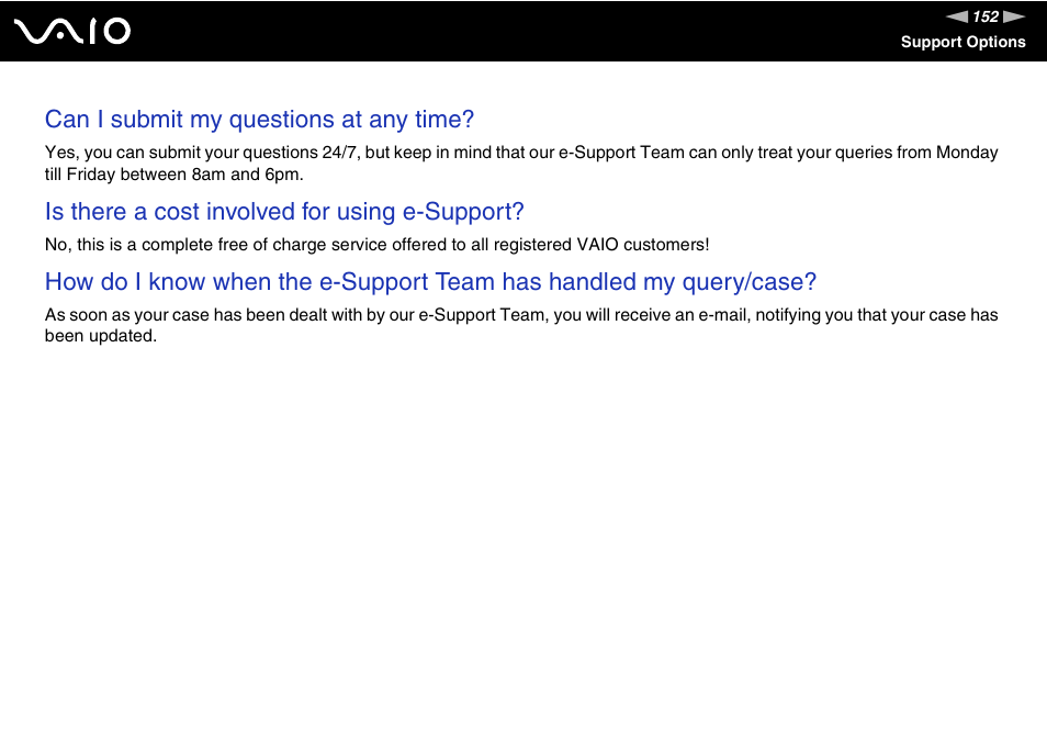 Can i submit my questions at any time, Is there a cost involved for using e-support | Sony VAIO VGX-TP User Manual | Page 152 / 155