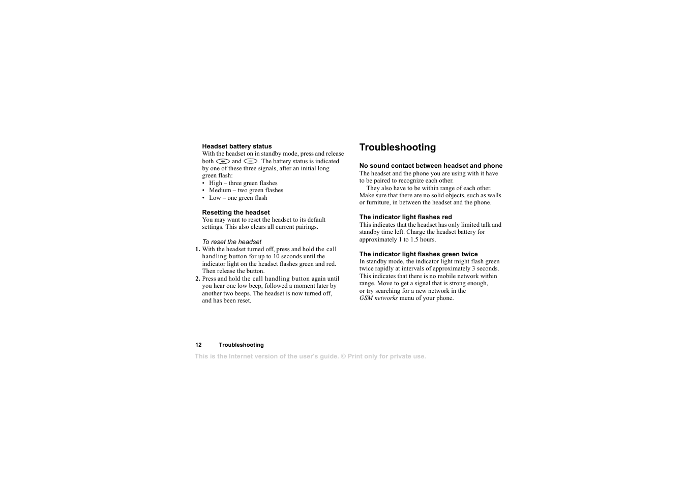 Headset battery status, Resetting the headset, Troubleshooting | No sound contact between headset and phone, The indicator light flashes red, The indicator light flashes green twice, Troubleshooting 12 | Sony HBH-65 User Manual | Page 12 / 95