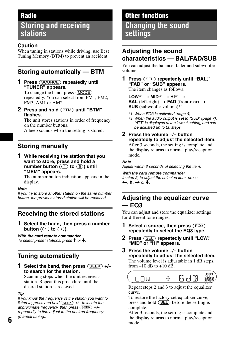 Radio, Storing and receiving stations, Storing automatically - btm | Storing manually, Receiving the stored stations, Tuning automatically, Other functions, Changing the sound settings, Adjusting the sound characteristics - bal/fad/sub, Adjusting the equalizer curve - eq3 | Sony CDX-S2010T User Manual | Page 6 / 40