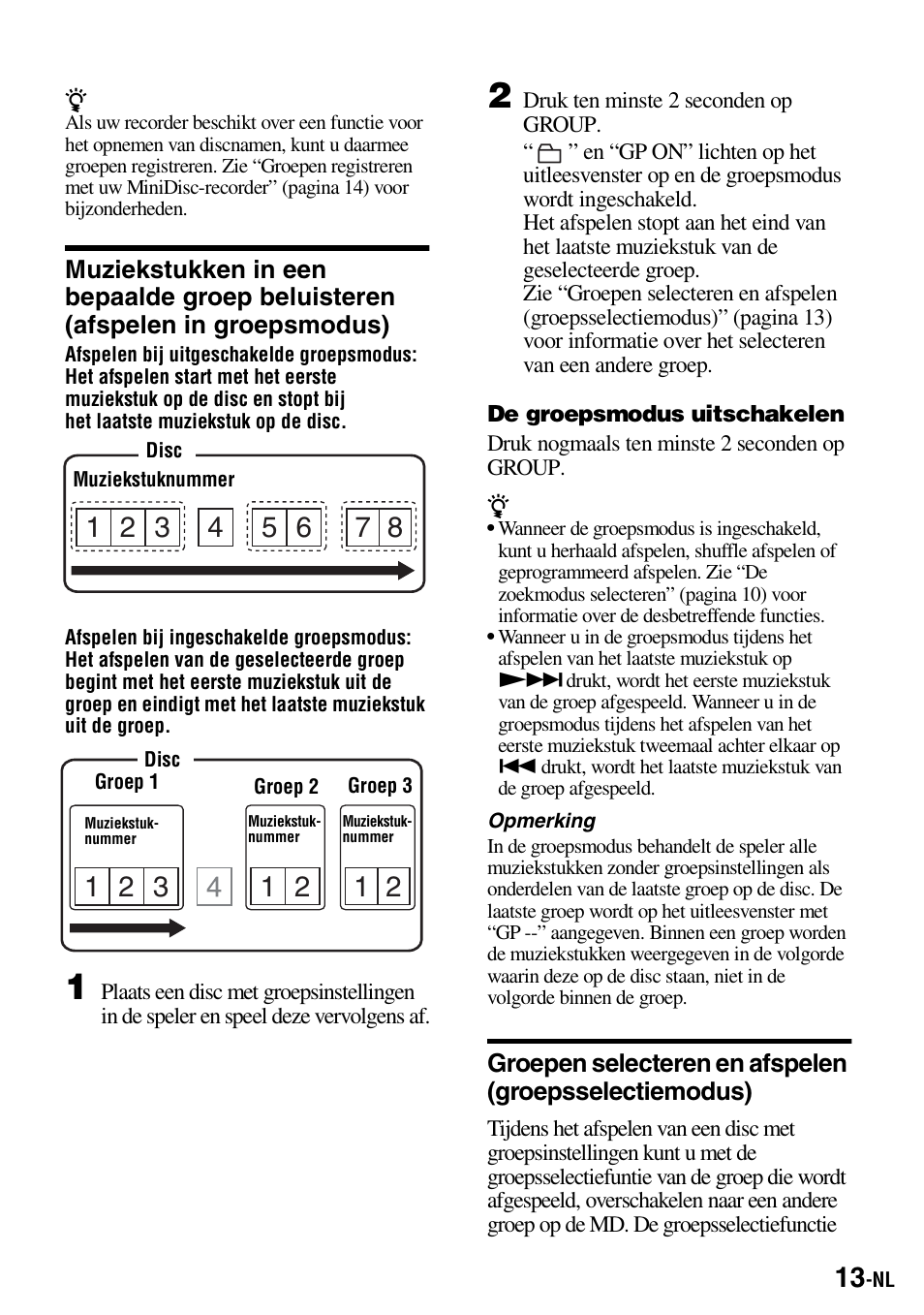 Muziekstukken in een bepaalde groep beluisteren, Afspelen in groepsmodus) | Sony Walkman MZ-E310 User Manual | Page 101 / 364