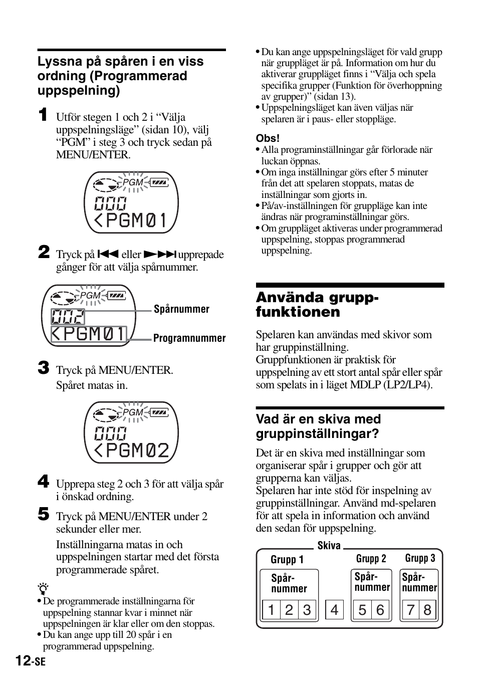 Använda gruppfunktionen, Vad är en skiva med gruppinställningar, Lyssna på spåren i en viss ordning | Programmerad uppspelning), Använda grupp- funktionen | Sony Walkman MZ-E310 User Manual | Page 122 / 364
