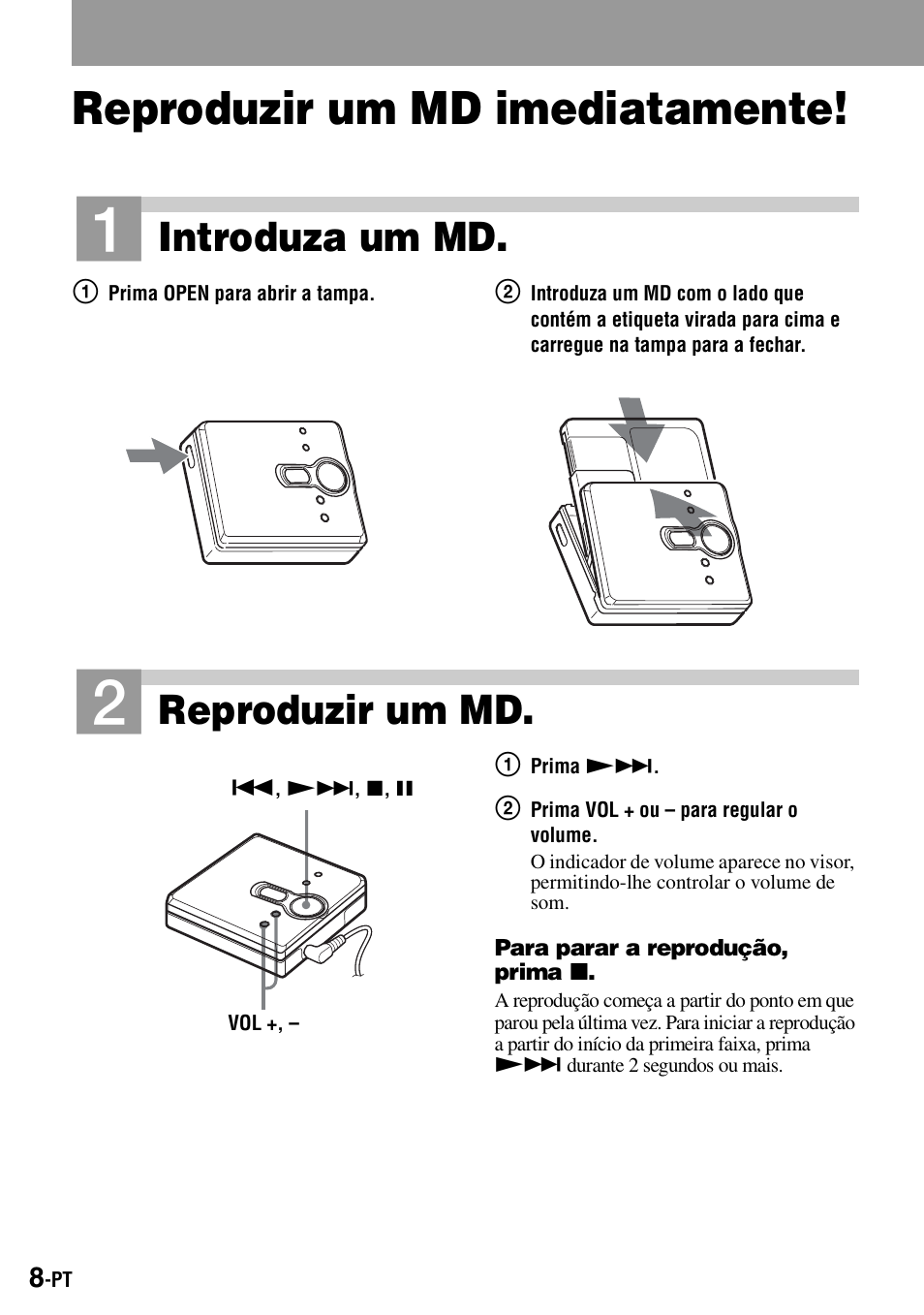 Reproduzir um md imediatamente, Introduza um md, Reproduzir um md | Sony Walkman MZ-E310 User Manual | Page 162 / 364