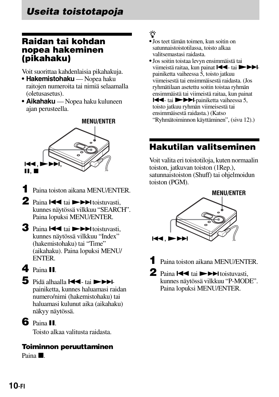 Useita toistotapoja, Raidan tai kohdan nopea hakeminen (pikahaku), Hakutilan valitseminen | Sony Walkman MZ-E310 User Manual | Page 186 / 364