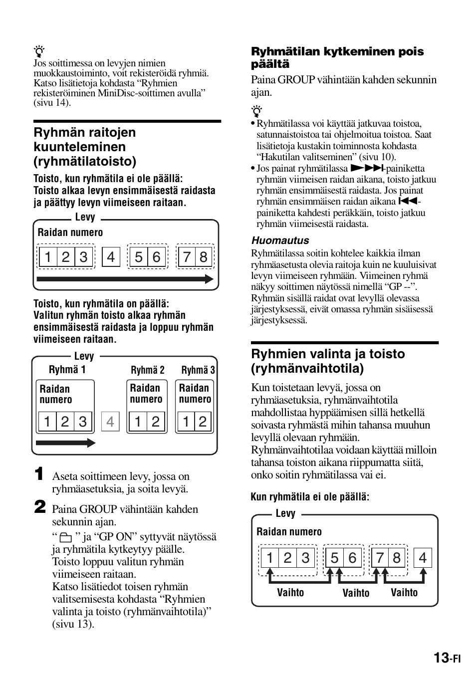 Ryhmän raitojen kuunteleminen (ryhmätilatoisto), Ryhmien valinta ja toisto (ryhmänvaihtotila) | Sony Walkman MZ-E310 User Manual | Page 189 / 364