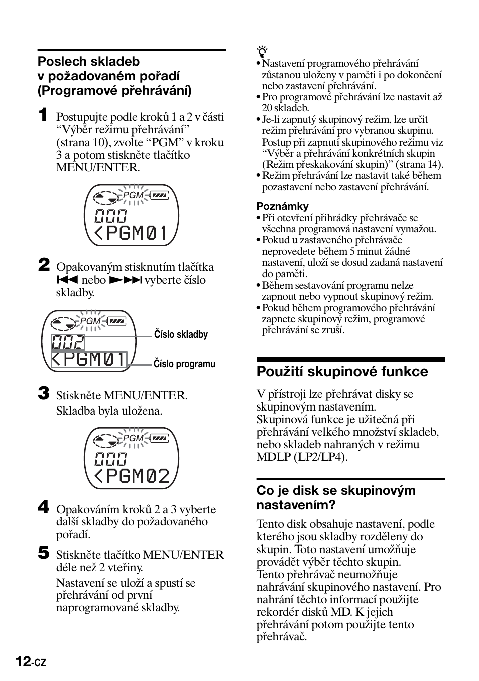 Pou˛ití skupinové funkce, Co je disk se skupinovæm nastavením, Poslech skladeb v požadovaném pořadí | Programové přehrávání), Použití skupinové funkce, Co je disk se skupinovým nastavením | Sony Walkman MZ-E310 User Manual | Page 210 / 364