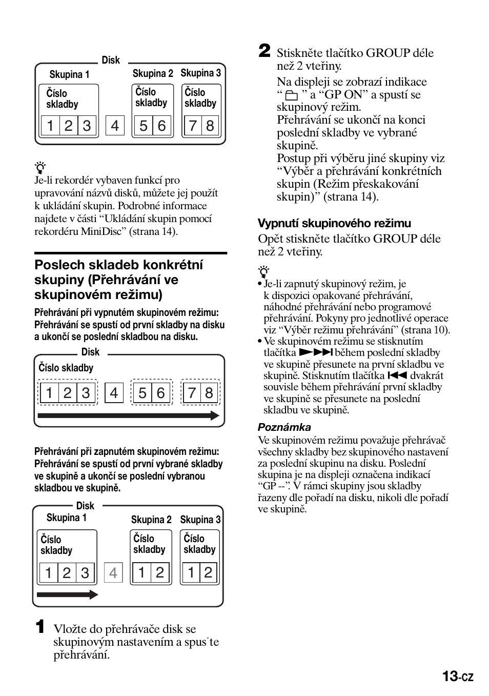 Poslech skladeb konkrétní skupiny, Přehrávání ve skupinovém režimu) | Sony Walkman MZ-E310 User Manual | Page 211 / 364