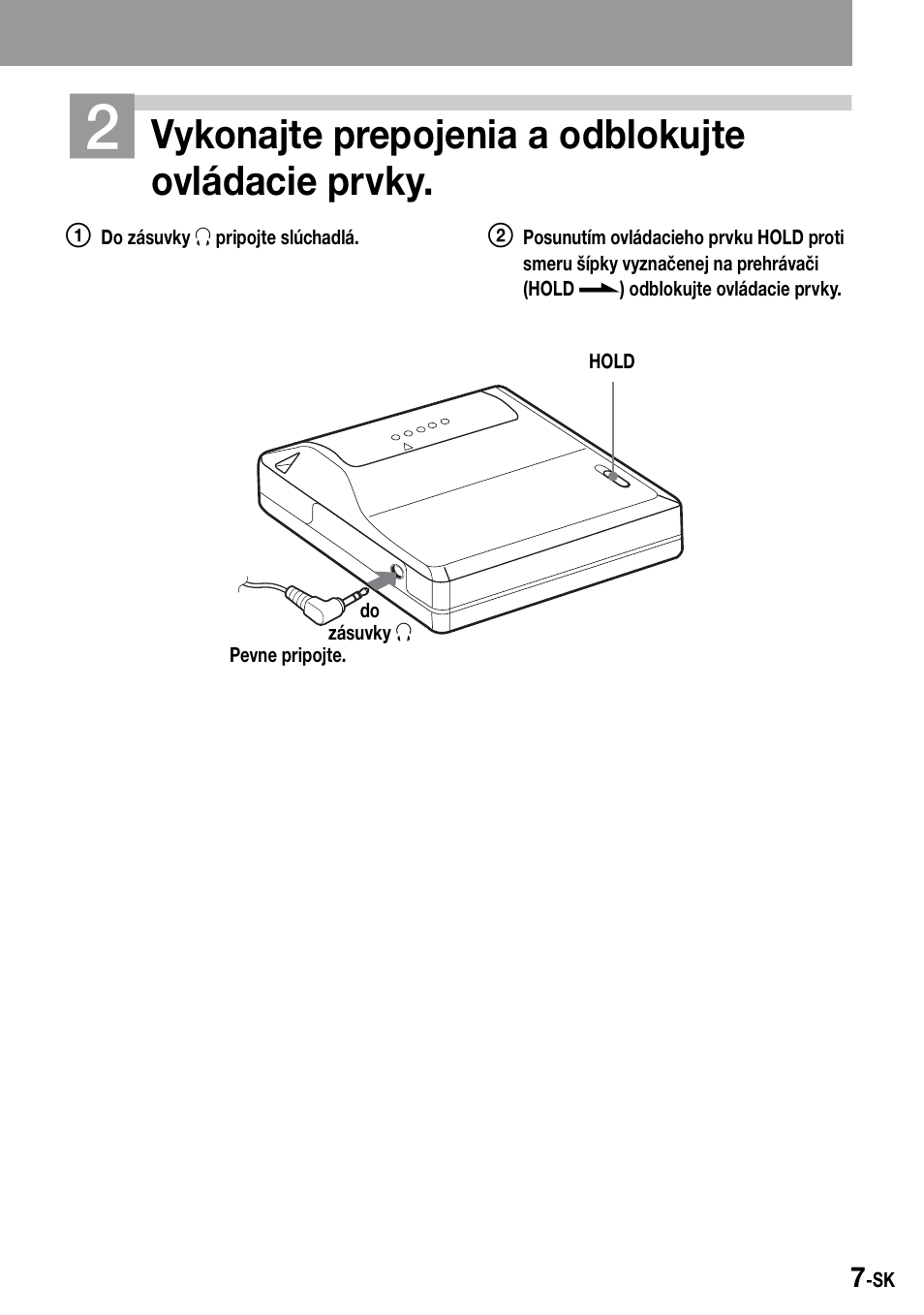 Vykonajte prepojenia a odblokujte ovládacie prvky | Sony Walkman MZ-E310 User Manual | Page 277 / 364