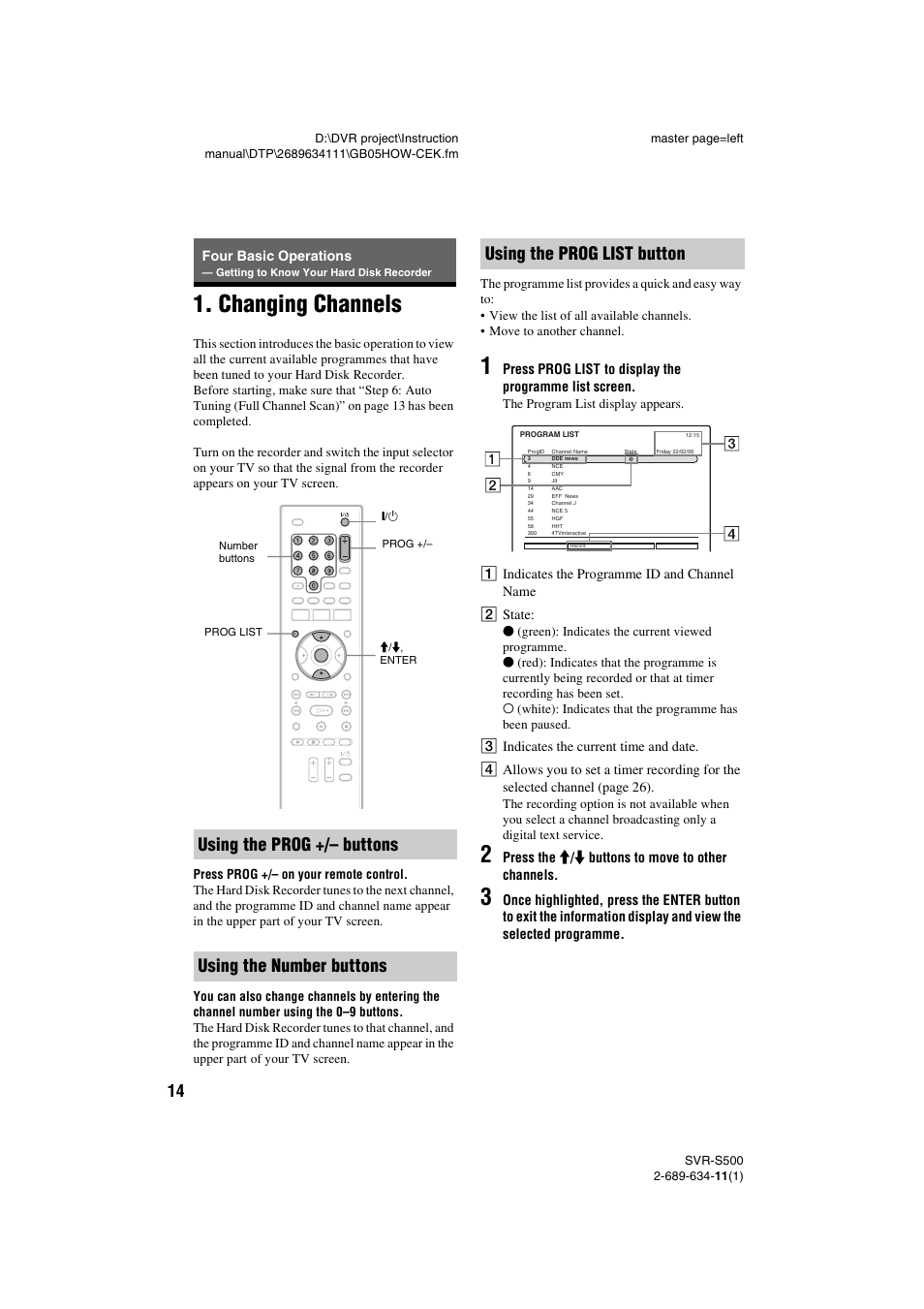 Four basic operations, Getting to know your hard disk recorder, Changing channels | Using the prog +/- buttons, Using the number buttons, Using the prog list button | Sony SVR-S500 User Manual | Page 14 / 56