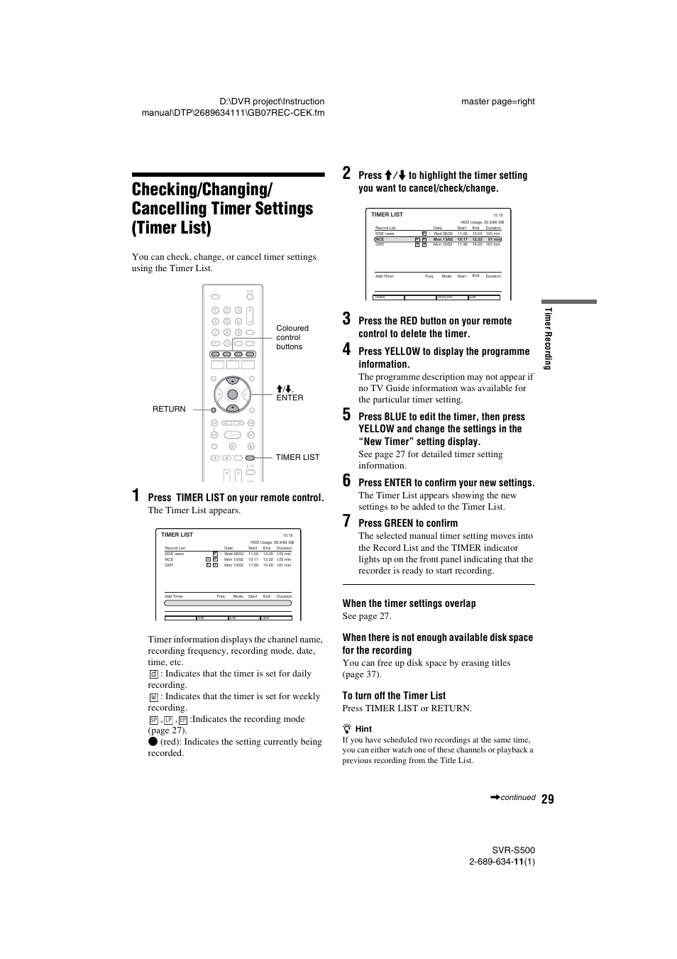 Press timer list on your remote control, Press yellow to display the programme information, Press enter to confirm your new settings | Press green to confirm, When the timer settings overlap | Sony SVR-S500 User Manual | Page 29 / 56