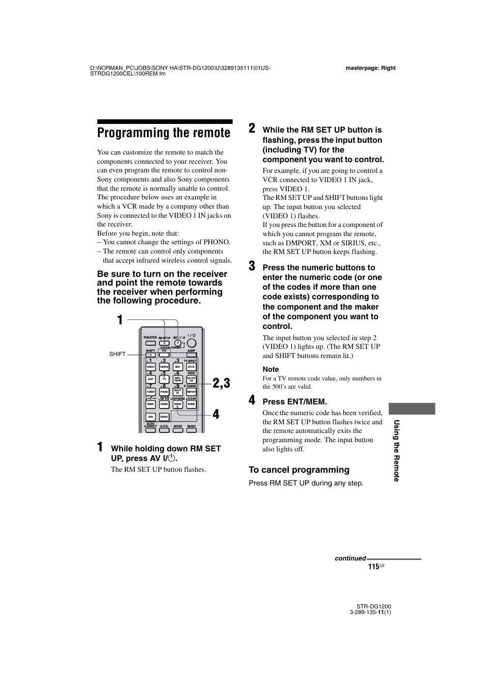 Programming the remote, While holding down rm set up, press av ? / 1, Press ent/mem | Using the rem o te, The rm set up button flashes, Press rm set up during any step | Sony R-DG1200 User Manual | Page 115 / 136