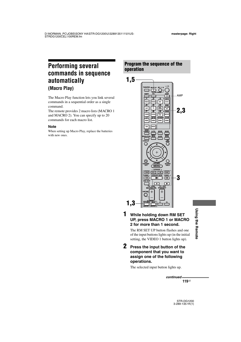 Performing several commands in sequence, Automatically (macro play), Macro play) | Program the sequence of the operation, Using the rem o te, The selected input button lights up, Continued | Sony R-DG1200 User Manual | Page 119 / 136
