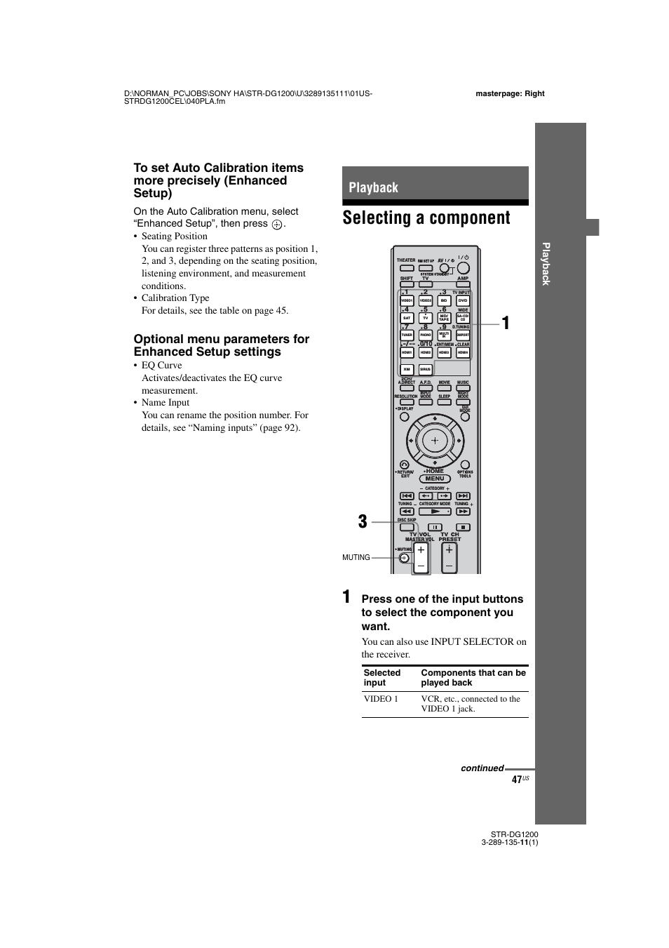 Playback, Selecting a component, Selecting a component 1 | Play b a ck, You can also use input selector on the receiver, Continued | Sony R-DG1200 User Manual | Page 47 / 136
