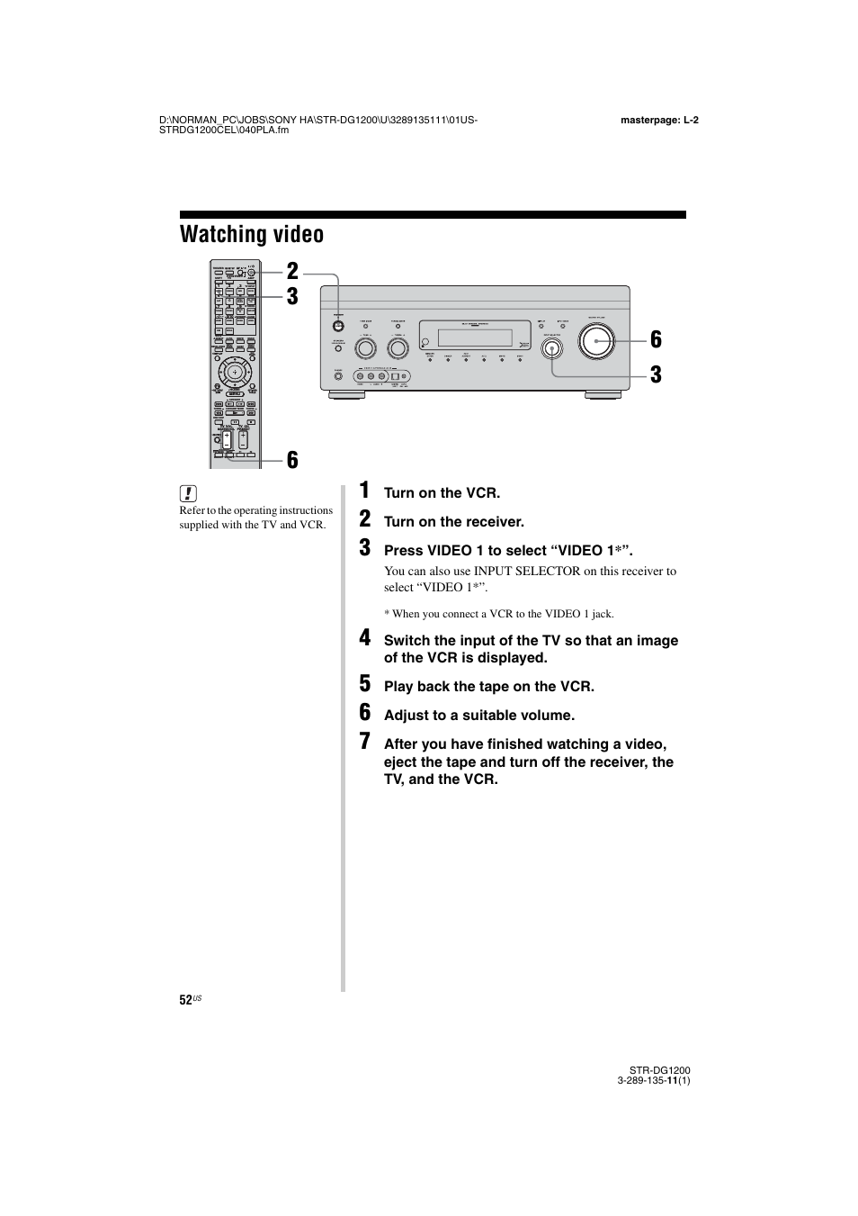 Watching video, Turn on the vcr, Turn on the receiver | Press video 1 to select “video 1, Play back the tape on the vcr, Adjust to a suitable volume, When you connect a vcr to the video 1 jack | Sony R-DG1200 User Manual | Page 52 / 136
