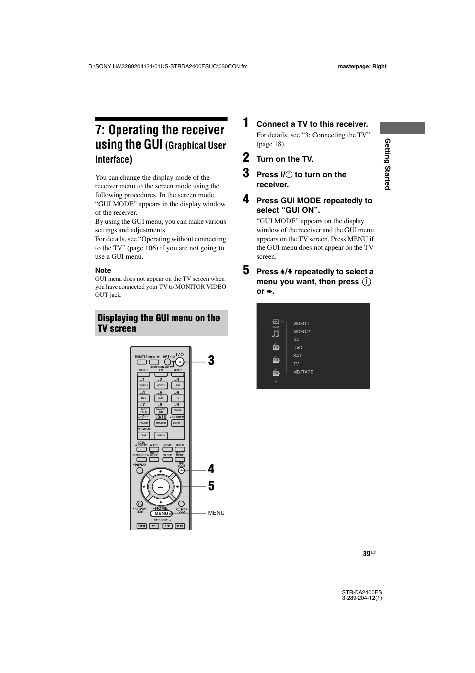 Operating the receiver using the gui, Graphical user interface), Displaying the gui menu on the tv screen | Connect a tv to this receiver, Turn on the tv, Press ? / 1 to turn on the receiver, Press gui mode repeatedly to select “gui on | Sony 3-289-204-12(1) User Manual | Page 39 / 140