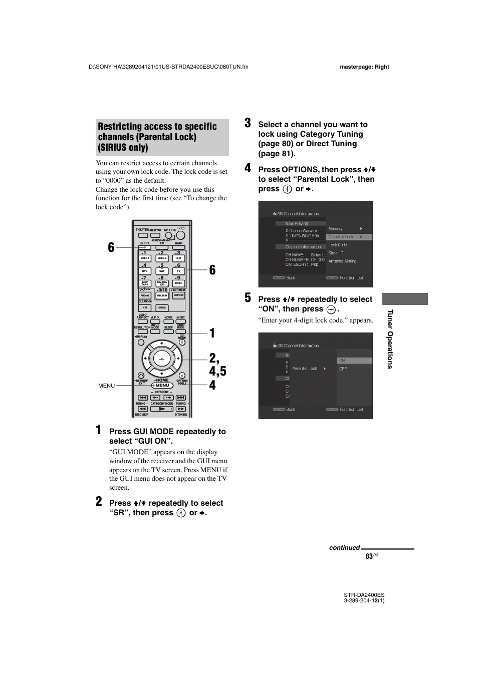 Press gui mode repeatedly to select “gui on, Press v / v repeatedly to select “on”, then press, Enter your 4-digit lock code.” appears | Sony 3-289-204-12(1) User Manual | Page 83 / 140