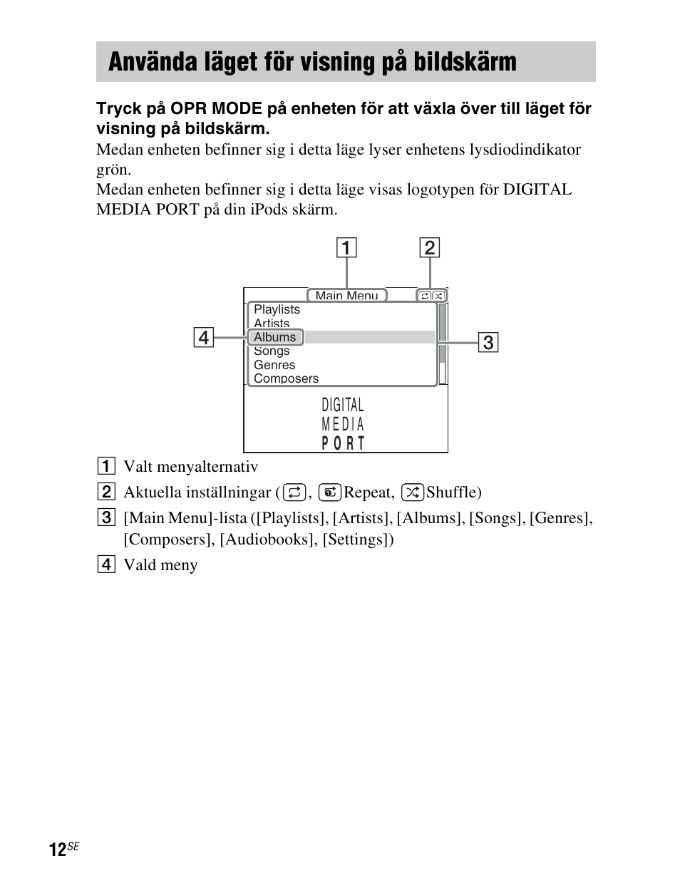 Använda läget för visning på bildskärm, Använda läget för visning på, Bildskärm | Sony TDM-iP1 User Manual | Page 118 / 200