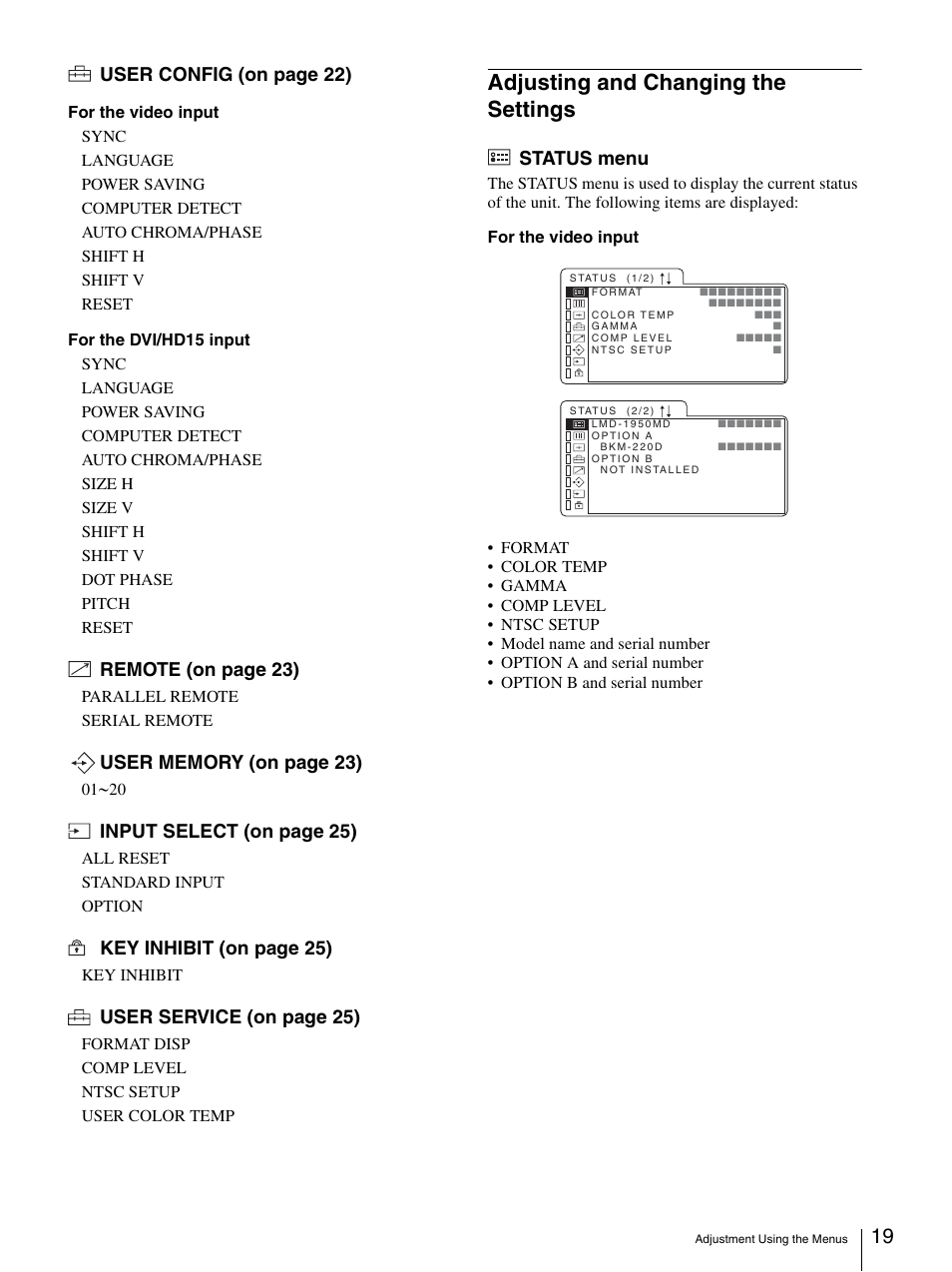 Adjusting and changing the settings, Status menu, User config (on page 22) | Remote (on page 23), Input se lect (on page 25), Key inhibit (on page 25), User service (on page 25) | Sony LMD-1950MD User Manual | Page 19 / 33