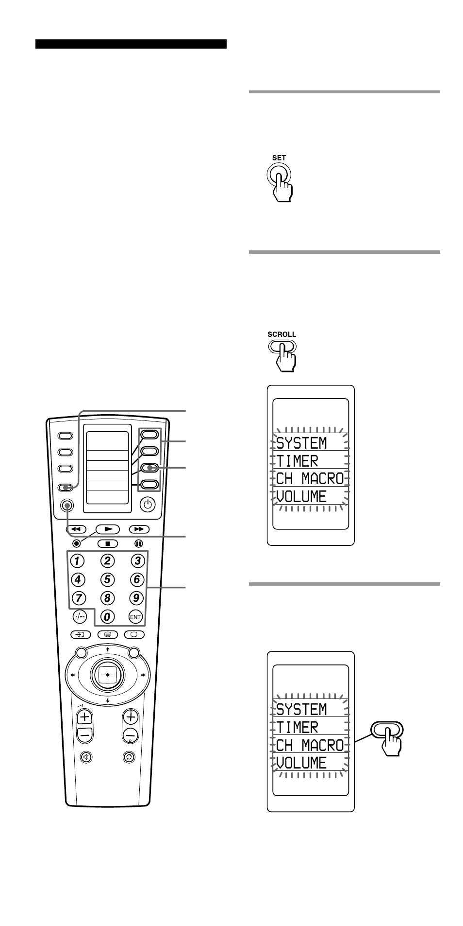 Selecting a programme with a single label, System timer ch macro volume, Keep the set button pressed for more than a second | Set” appears on the lcd display | Sony RM-VL1000T User Manual | Page 48 / 80