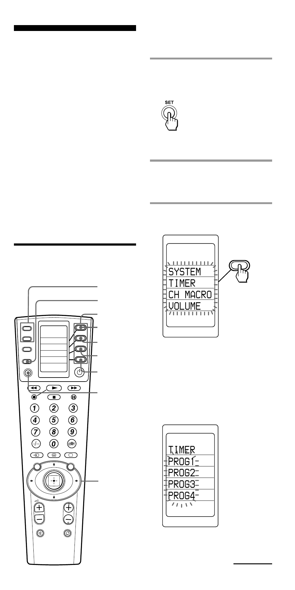 Setting the timer, Setting the new timer programme, Timer prog1 prog2 prog3 prog4 | System timer ch macro volume, Keep the set button pressed for more than a second, Select “timer” by pressing the label select button | Sony RM-VL1000T User Manual | Page 51 / 80