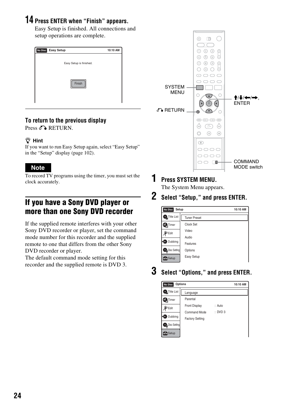 Press enter when “finish” appears, Press system menu, Select “setup,” and press enter | Select “options,” and press enter, Press o return, The system menu appears | Sony RDR-VX515 User Manual | Page 24 / 124