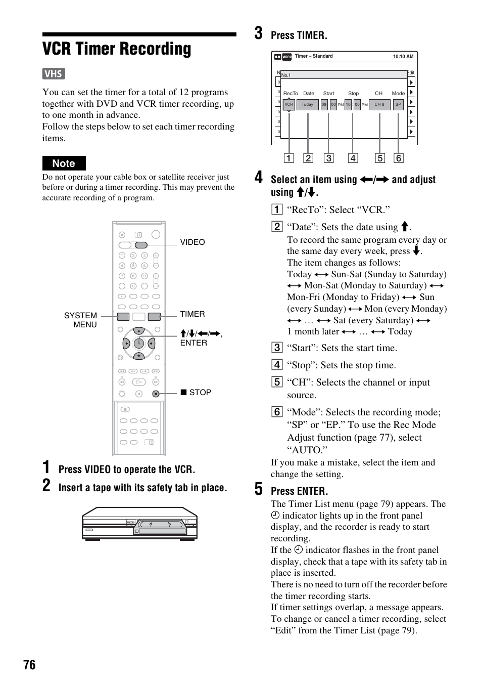 Vcr timer recording, Press video to operate the vcr, Insert a tape with its safety tab in place | Press timer, Press enter | Sony RDR-VX515 User Manual | Page 76 / 124