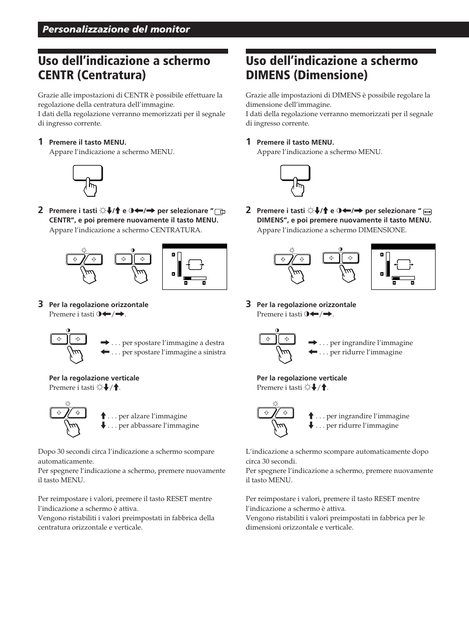 Uso dell’indicazione a schermo centr (centratura), Uso dell’indicazione a schermo dimens (dimensione), Personalizzazione del monitor | Sony GDM-200PST User Manual | Page 90 / 104