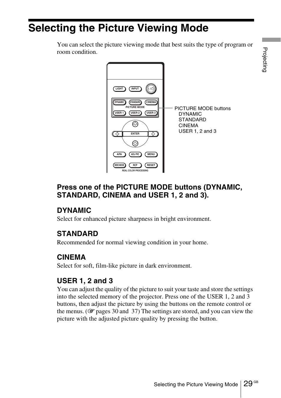 Selecting the picture viewing mode, Selecting the picture viewing mode 29, Standard | Cinema, User 1, 2 and 3 | Sony Cineza VPL-HS50 User Manual | Page 29 / 68