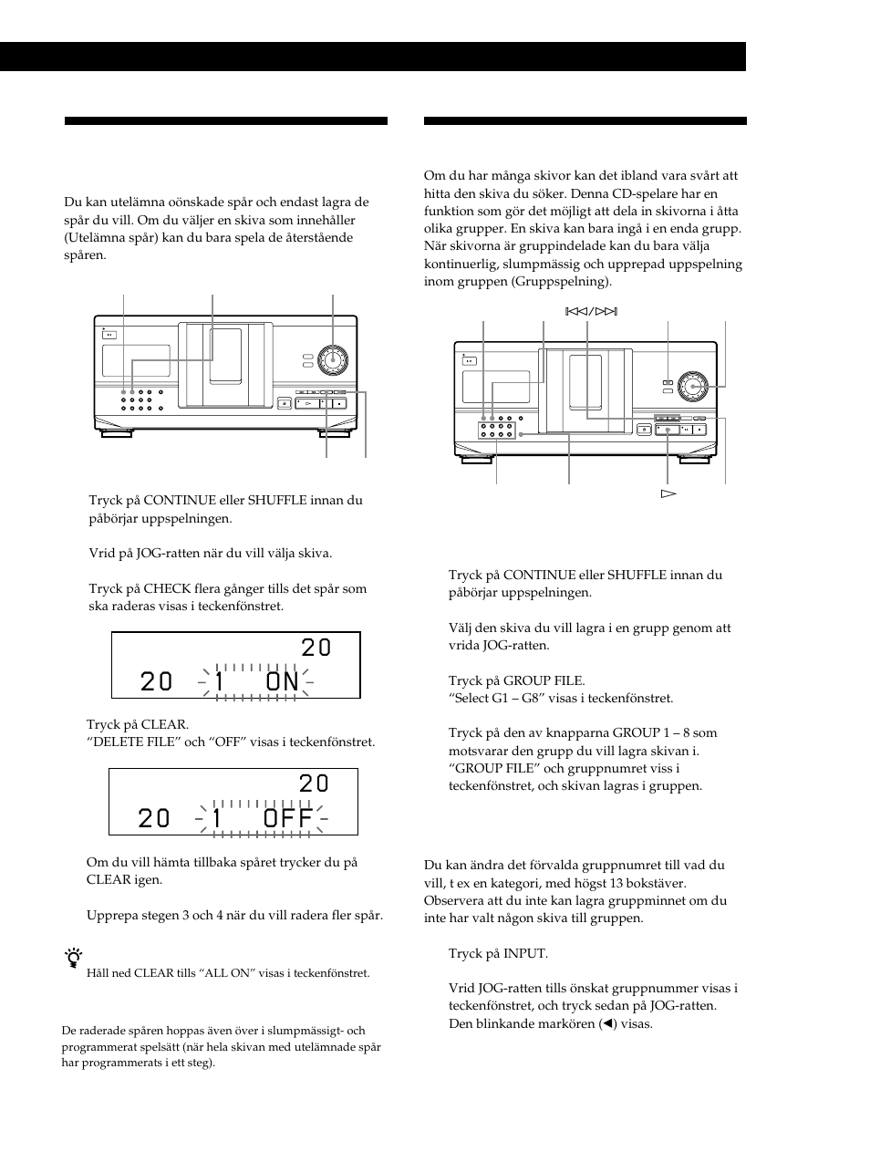 2 0 1 o n, 2 0 1 o f f, Lagra vissa bestämda spår (blockeringsminne) | Gruppera skivor (gruppfil) | Sony CDP-CX235 User Manual | Page 99 / 104