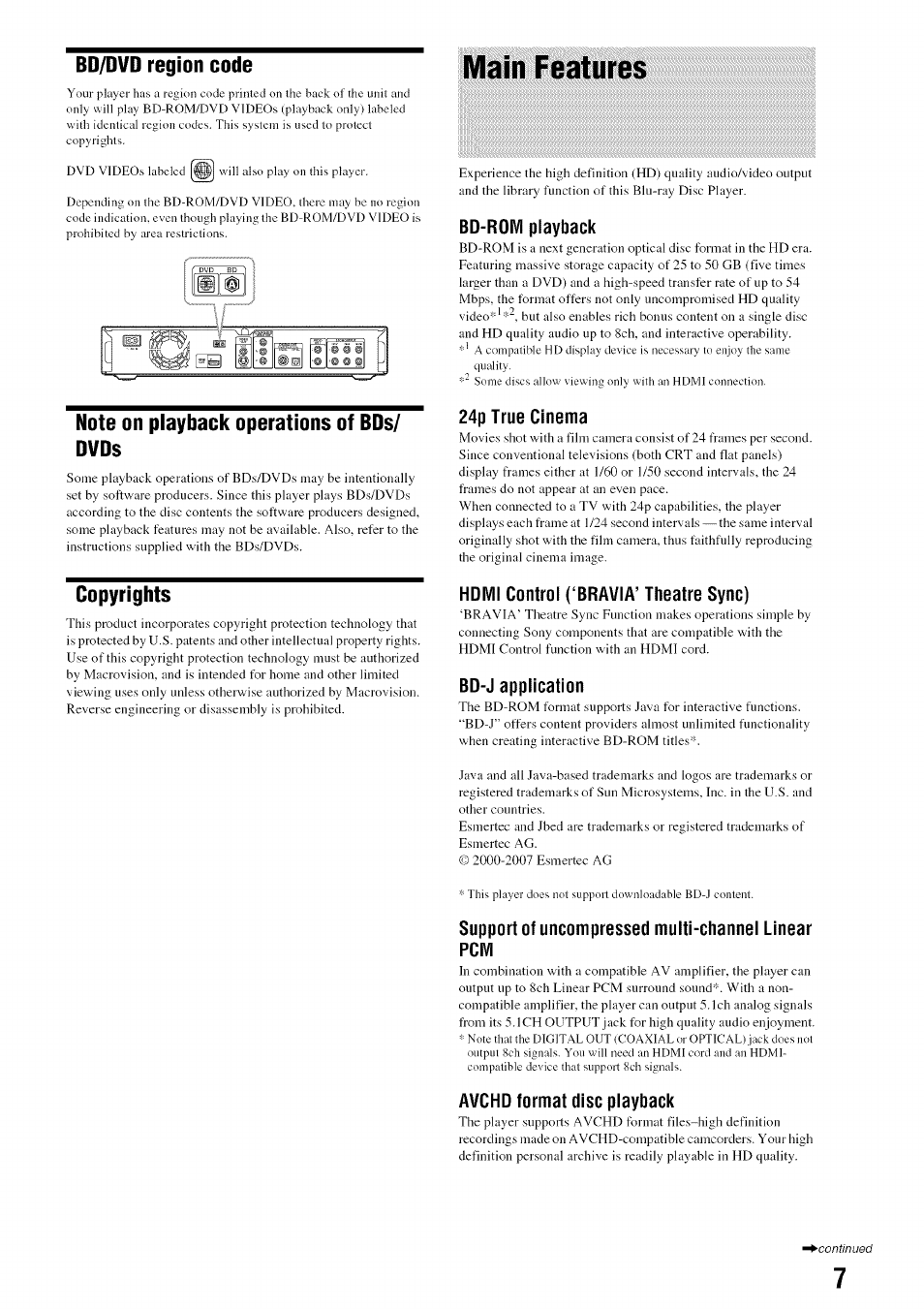 Bd-rom playback, Note on playback operations of bds/ dvds, Copyrights | 24p true cinema, Hdmi control (‘bravia’ theatre sync), Bd-j application, Support of uncompressed multi-channel linear pcm, Avchd format disc playback, Note on playback operations of bds/dvds, Main features | Sony BDP-S301 User Manual | Page 7 / 72