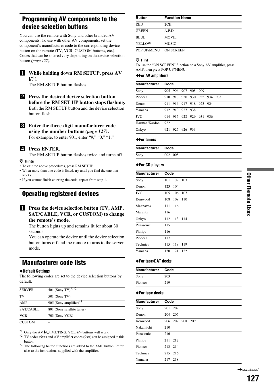 Operating registered devices, Manufacturer code lists, Programming av components to the device | Selection buttons, Other remote uses, A while holding down rm setup, press av \ / 1, D press enter | Sony HES-V1000 User Manual | Page 127 / 155