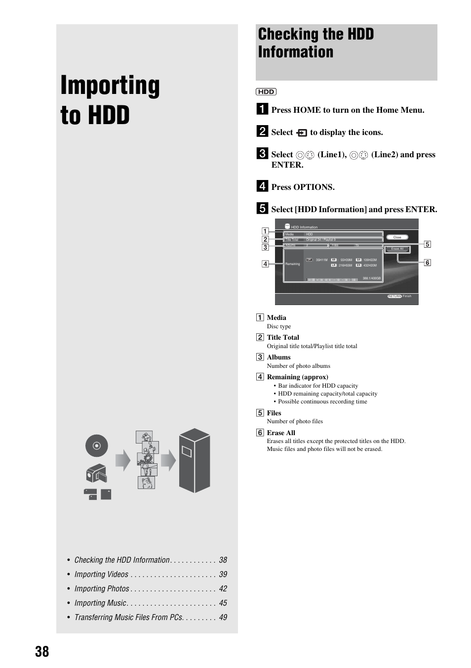 Importing to hdd, Checking the hdd information, Press home to turn on the home menu | Select to display the icons, Select (line1), (line2) and press enter, Press options, Select [hdd information] and press enter | Sony HES-V1000 User Manual | Page 38 / 155