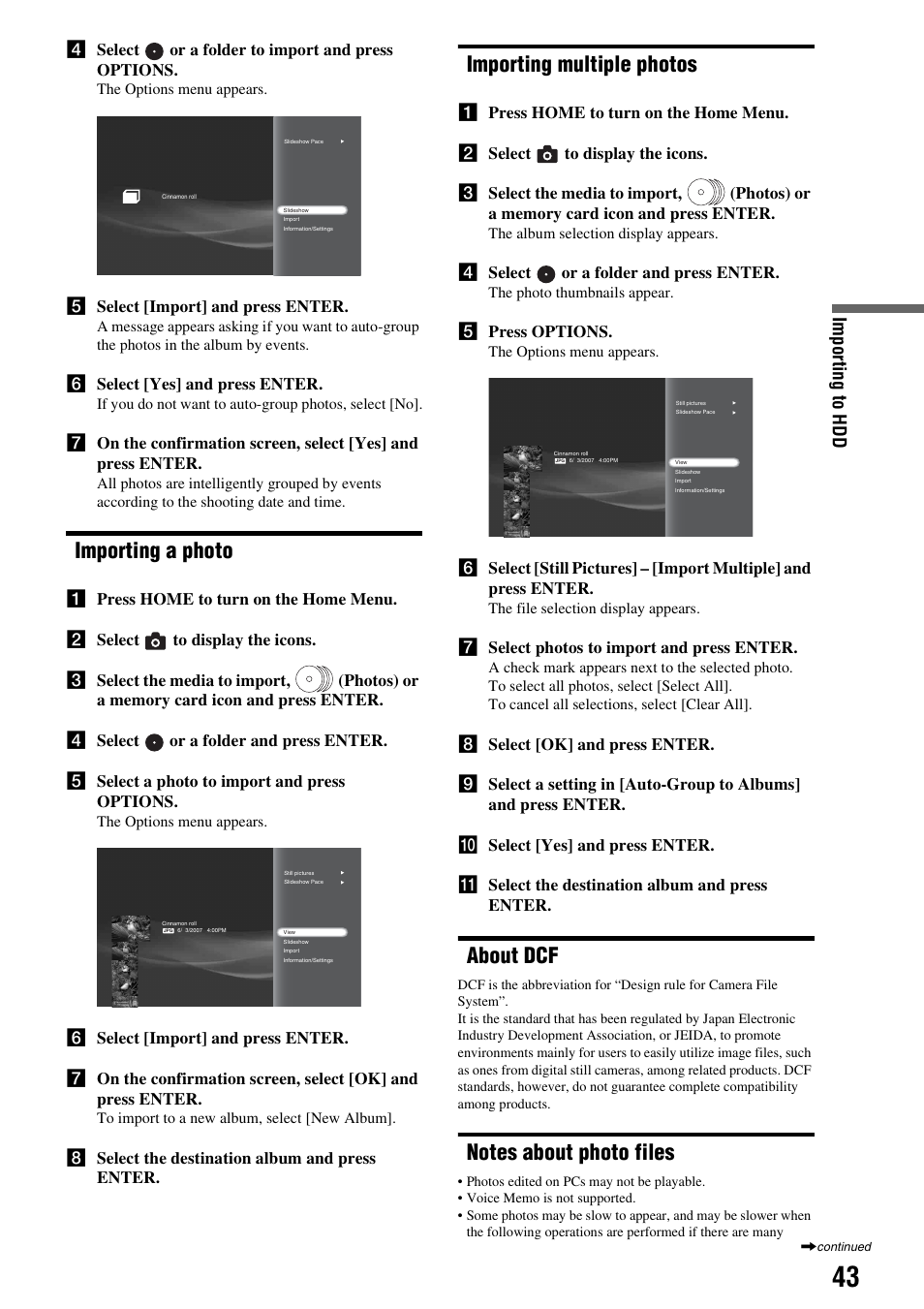 Importing a photo, Importing multiple photos, About dcf | Notes about photo files, Im por ting to hdd, D select or a folder to import and press options, E select [import] and press enter, F select [yes] and press enter, H select the destination album and press enter, D select or a folder and press enter | Sony HES-V1000 User Manual | Page 43 / 155