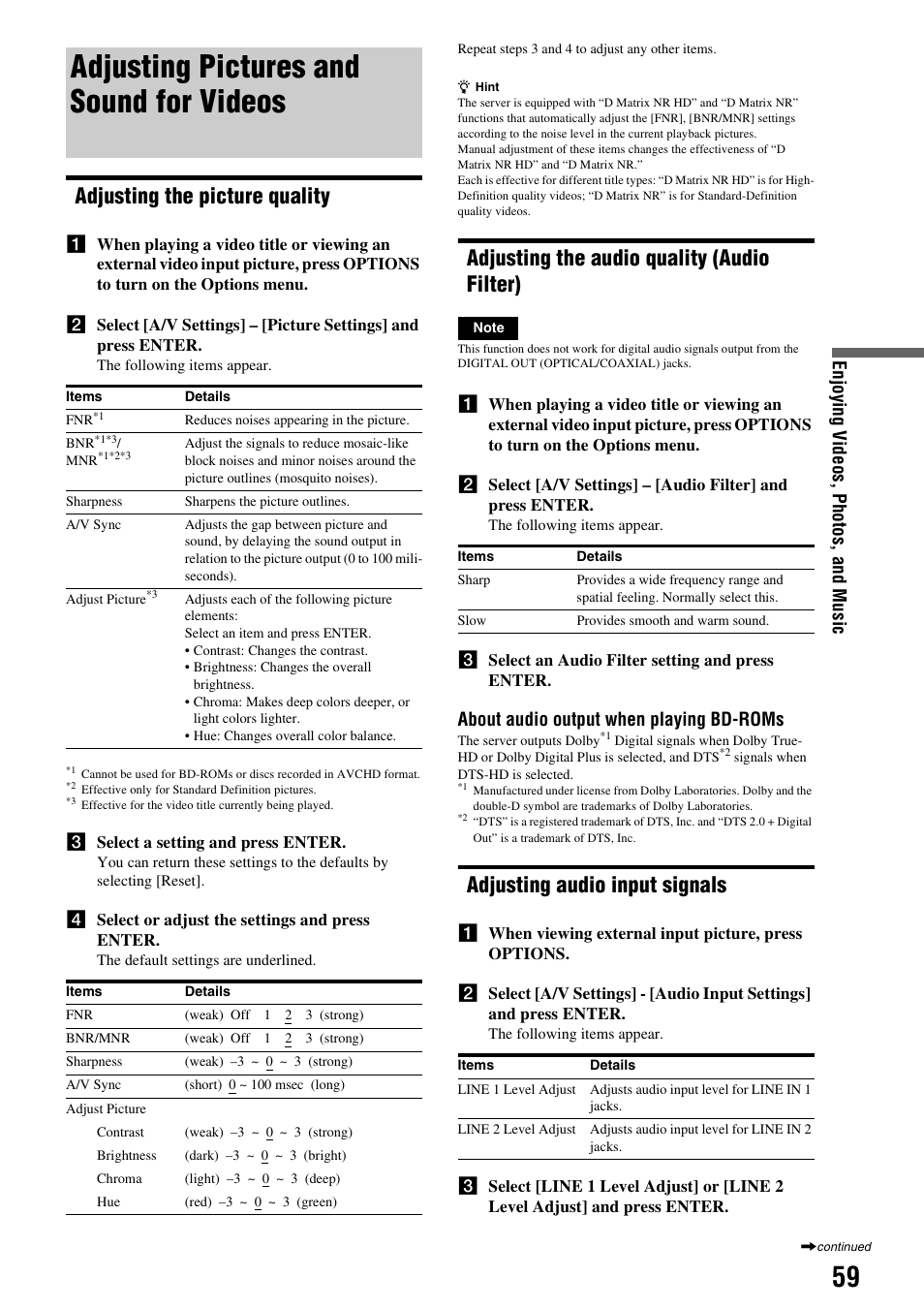 Adjusting pictures and sound for videos, Adjusting the picture quality, Adjusting the audio quality (audio filter) | Adjusting audio input signals, Enjoying v ideos , p hotos, and m u si c, About audio output when playing bd-roms | Sony HES-V1000 User Manual | Page 59 / 155