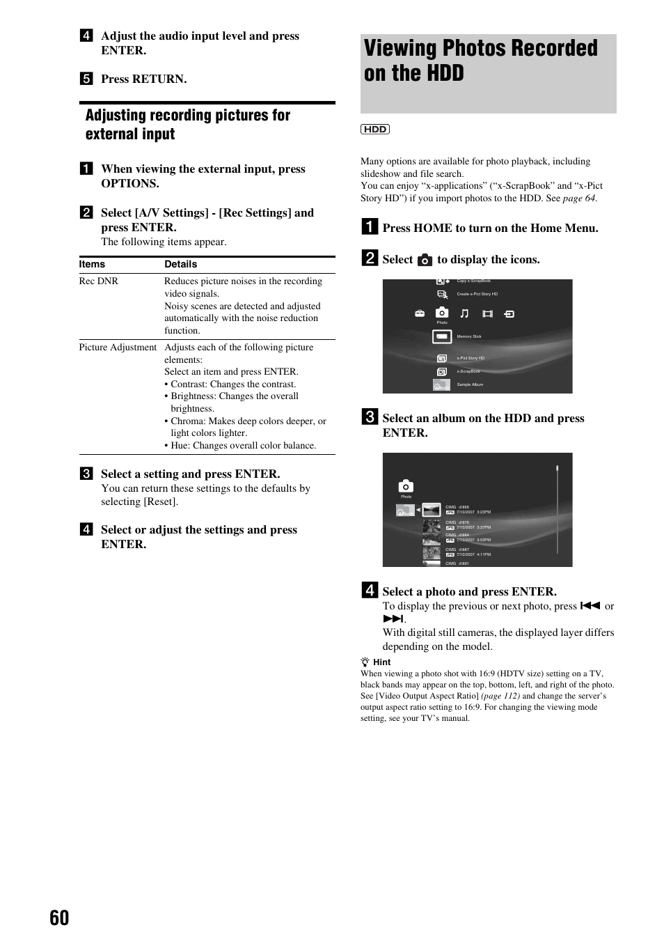 Adjusting recording pictures for external input, Viewing photos recorded on the hdd, C select a setting and press enter | D select or adjust the settings and press enter, Press home to turn on the home menu, Select to display the icons, Select an album on the hdd and press enter, Select a photo and press enter | Sony HES-V1000 User Manual | Page 60 / 155