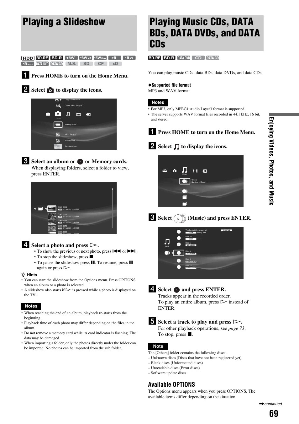 Playing a slideshow, Playing music cds, data bds, data dvds, And data cds | Playing music cds, data bds, data dvds, and, Data cds, Enjoying v ideos , p hotos, and m u si c, Available options, Press home to turn on the home menu, Select to display the icons, Select a photo and press h | Sony HES-V1000 User Manual | Page 69 / 155