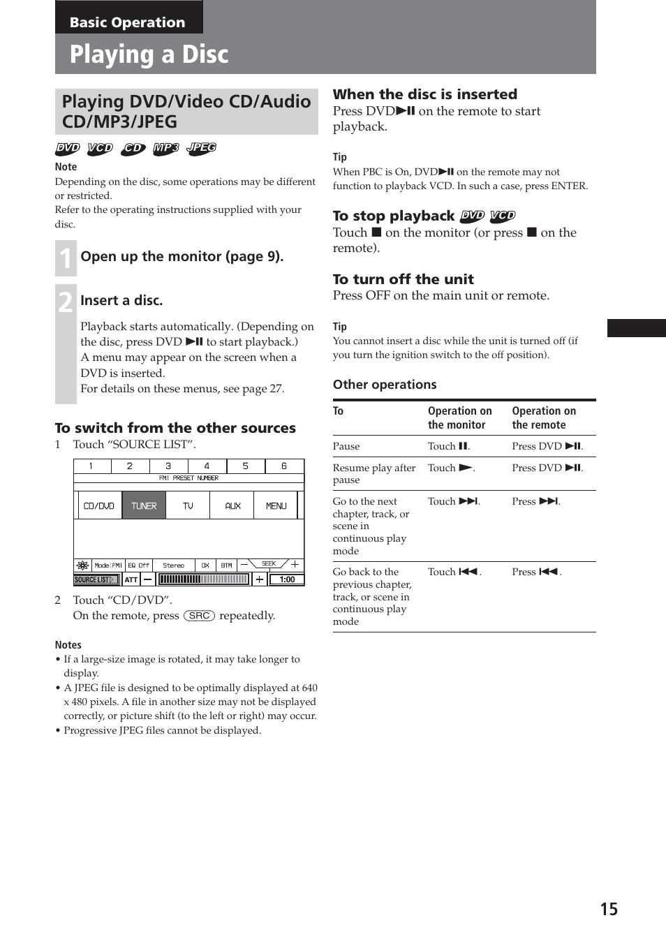 Basic operation, Playing a disc, Playing dvd/video cd/audio cd/mp3/jpeg | Sony XAV-A1 User Manual | Page 15 / 184